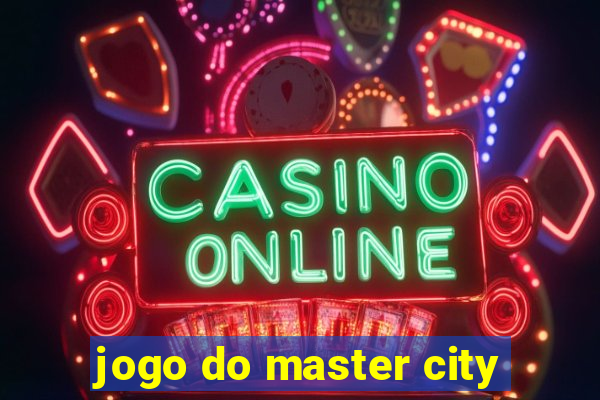 jogo do master city